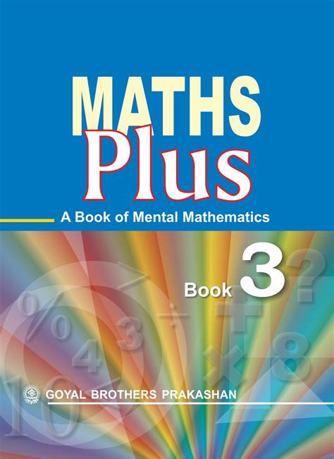 Maths Plus A Book Of Mental Mathematics For Class 3 Cbse By Gbp Editorial Explore Mental