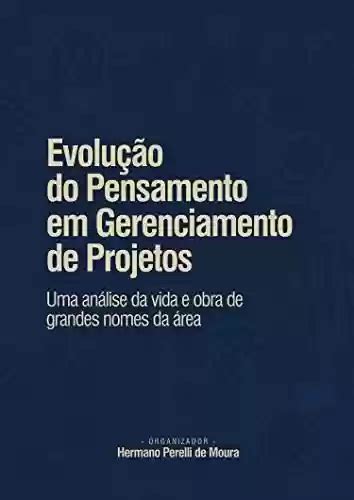 Pdf Evolu O Do Pensamento Em Gerenciamento De Projetos Uma An Lise