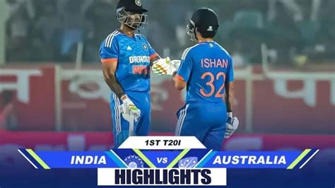 Ind Vs Aus Highlights 1st T20 Highlights India Vs Australia 1st T20 Today Match Highlights