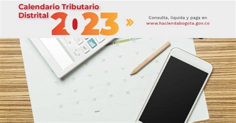 Calendario Tributario 2023 últimas Fechas Del Año Para Pago Impuestos