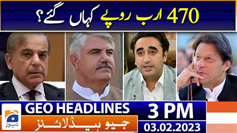 Geo Headlines Today 3 PM 3rd February 202 TV Shows Geo Tv