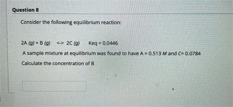 Solved Consider The Following Equilibrium Reaction 2