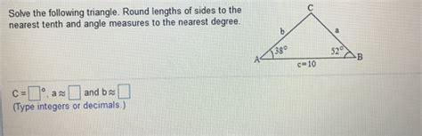 Solved Solve The Following Triangle Round Lengths Of Sides