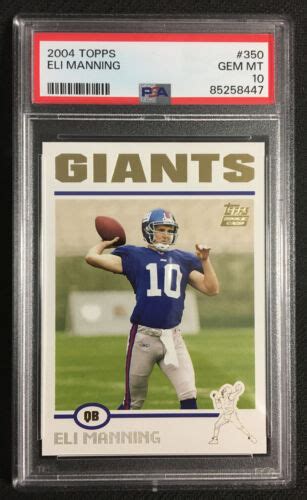 2004 Topps Eli Manning Rc Rookie Card 350 Giants Psa 10 Gem Mint Ebay