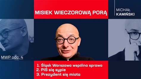 Micha Kami Ski Live Prezydent Si Miota Misiek Wieczorow Por Odc