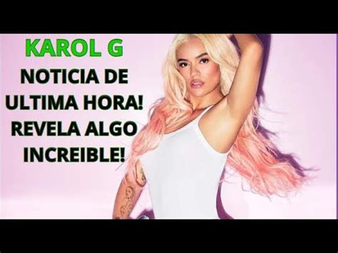 KAROL G ULTIMA HORA SORPRESIVA RELEVACION LES HACE LA BICHOTA A SUS