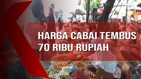 Harga Cabai Tembus 70 Ribu Rupiah Pedagang Keluhkan Sepi Pembeli YouTube