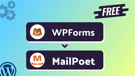 Free Integrating WPForms With MailPoet Step By Step Tutorial Bit