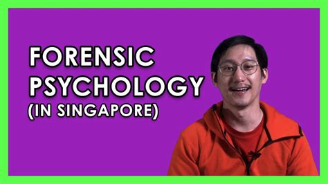 Forensic Psychology In Singapore A Brief Overview Youtube