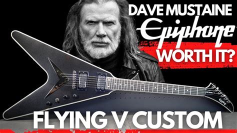 Epiphone Dave Mustaine Flying V Custom YES It S WORTH IT YouTube