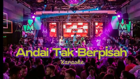 Andai Tak Berpisah Karaoke Dangdut YouTube