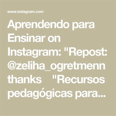 Aprendendo Para Ensinar On Instagram Repost Zeliha Ogretmenn Thanks