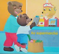 L Histoire De Petit Ours Brun Au Supermarch Ecole Maternelle D