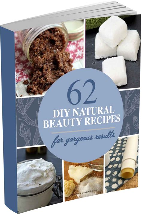 62 DIY Natural Beauty Recipes: How to Make Homemade Organic Skin Care ...