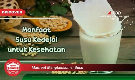 Intip Manfaat Mengkonsumsi Susu Yang Wajib Kamu Ketahui