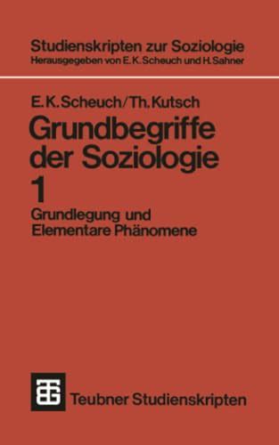 Grundbegriffe der Soziologie Grundlegung und Elementare Phänomene 1