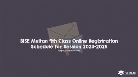 Bise Multan 9th Class Online Registration Schedule For Session 2023 2025