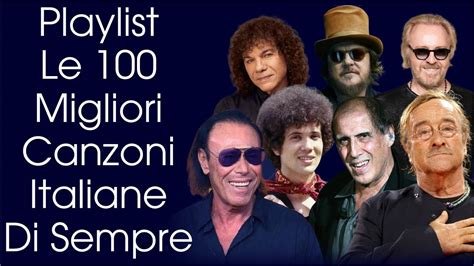 100 Migliori Canzoni Italiane Di Sempre Migliore Musica Italiana Di