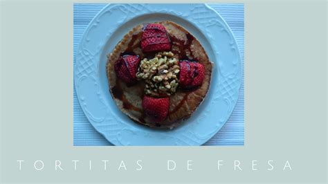 Tortitas De Fresa Receta F Cil Mamistarscook