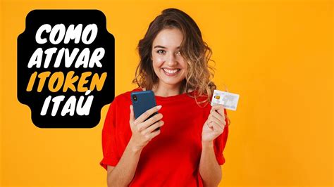 Como Ativar Itoken Banco Ita Passo A Passo Youtube