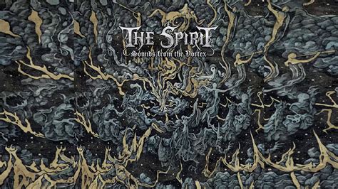 The Spirit Sounds From The Vortex Full Album Youtube