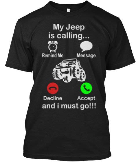 My Jeep Is Calling Funny Jeep Shirt Jeep Shirts Funny Tshirts Shirts