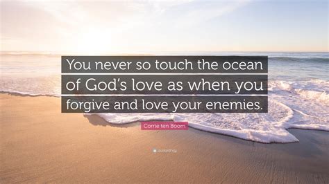 Corrie Ten Boom Quote You Never So Touch The Ocean Of Gods Love As