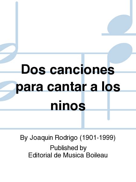 Dos Canciones Para Cantar A Los Ninos By Joaquin Rodrigo Voice Solo