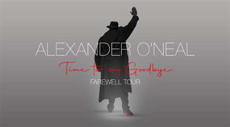 Alexander O Neal Time To Say Goodbye Farewell World Tour At Princess