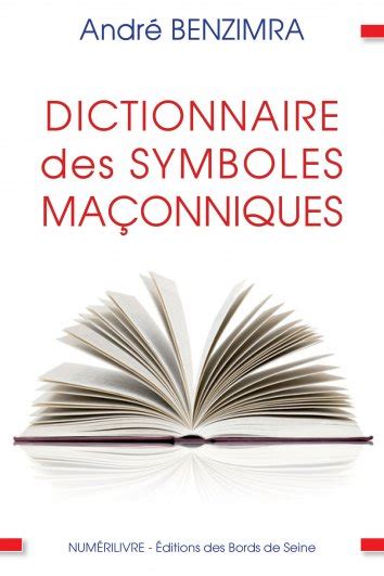 Andr Benzimra Dictionnaire Des Symboles Ma Onniques Free On Readfy