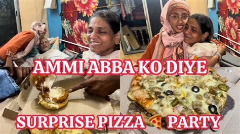 Ammi Abba Ko Diye Surprise Pizza 🍕 Party 🥳 Abba Khush Ho Gaye Aj🥰 Daily Routine Vlog Youtube