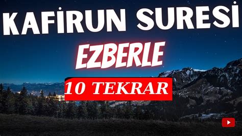 Kafirun Suresi Ezberleme Kafirun Suresi Okunu U Kafirun Suresi