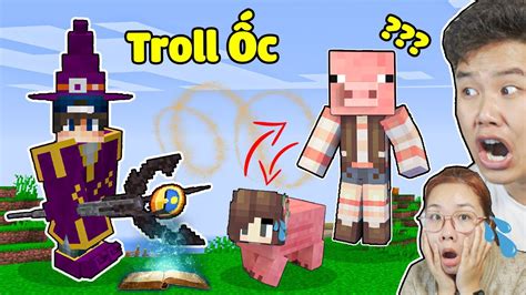 Minecraft Nhưng bqThanh Trở Thành Phù Thuỷ Phép Thuật Troll Ốc Biến