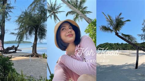 เกาะกด 2024 Koh Kood Vlog เทยวเกาะกดครงแรกสนกมาก ชลลสดๆ