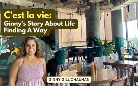 C’est la vie-Ginny’s Story About Life Finding A Way - GurgaonMoms