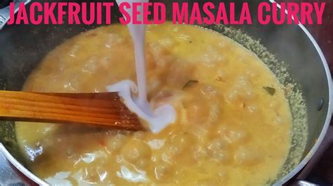 Jackfruit Seed Masala Curry ചക്കക്കുരു മസാല കറി कटहल के बीज की