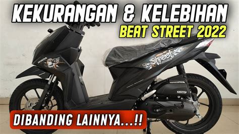 KELEBIHAN KEKURANGAN BEAT STREET 2022 YouTube