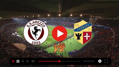 Gratuito Streaming Arezzo Vs Fermana In Diretta Dove English