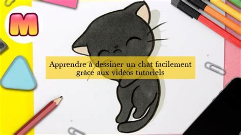 Comment Dessiner Un Chat Facilement Tutoriels Vidéo étape Par étape