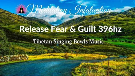 Release Fear Guilt 396hz Tibetan Singing Bowls Music YouTube