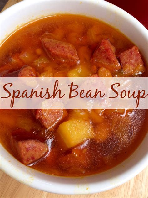 National Homemade Soup Day Shirley’s Spanish Bean Soup The Foodie Patootie