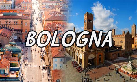 Cosa Vedere A Bologna E Dintorni Scopriamolo Insieme