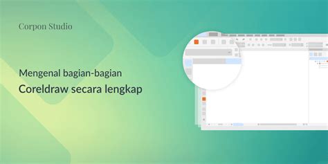 Mengenal Bagian Bagian Coreldraw Secara Lengkap