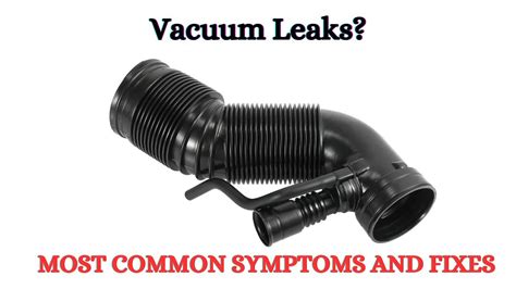 Top Symptoms Of A Vacuum Leak Diy Fixes Youtube