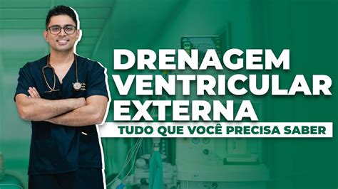 Dve Drenagem Ou Deriva O Ventricular Externa Na Pr Tica Enfermagem