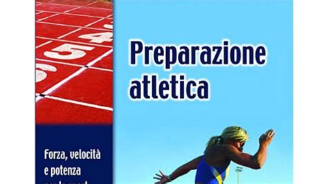 I 10 Migliori Libri Sulla Preparazione Atletica Notizie Scientifiche It