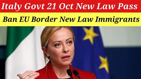 New Italy Govt Oct New Law Pass Ban Eu Borders New Law For