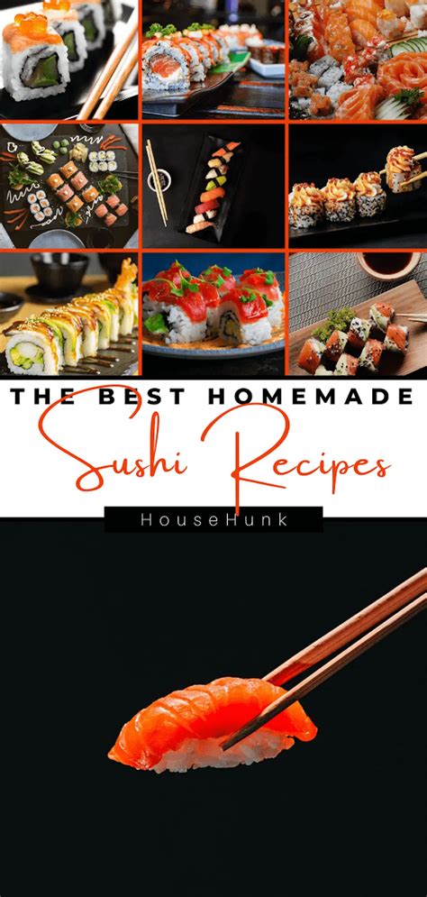 Savor the Flavors of the East: 13 Must-Try Sushi Recipes - House Hunk