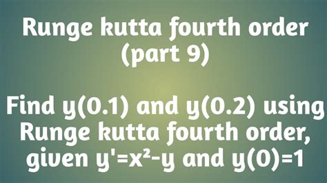 Runge Kutta Fourth Order X Y Find Y And Y Part