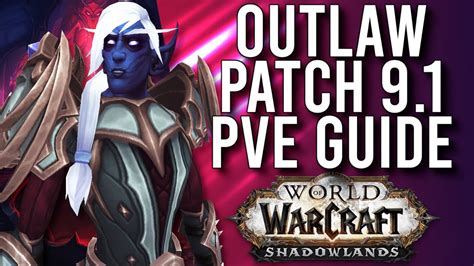 NEW Updated Outlaw Rogue 9 1 PvE Guide For Raiding Mythic In